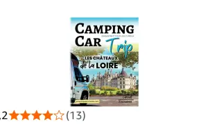 Camping-car en route pour un circuit de 3 semaines à la découverte des châteaux de la Loire.
