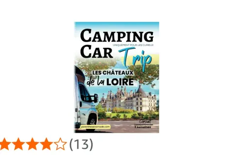 Camping-car en route pour un circuit de 3 semaines à la découverte des châteaux de la Loire.