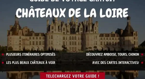 Guide gratuit pour savoir comment visiter les châteaux de la Loire. Découvrez les plus beaux châteaux et des itinéraires optimisés.