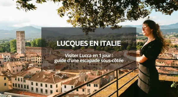 Vue panoramique de Lucca en Italie, avec une femme regardant la ville. Un guide pour visiter Lucca en 1 jour.