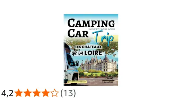 Camping-car en route pour un circuit de 3 semaines à la découverte des châteaux de la Loire.